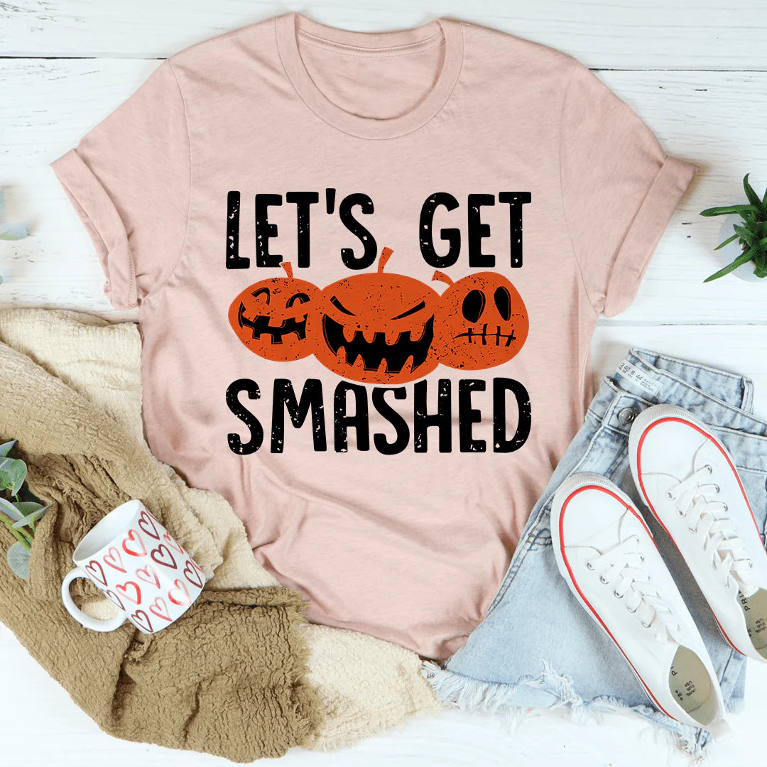 Let'S Get Smashed Tee