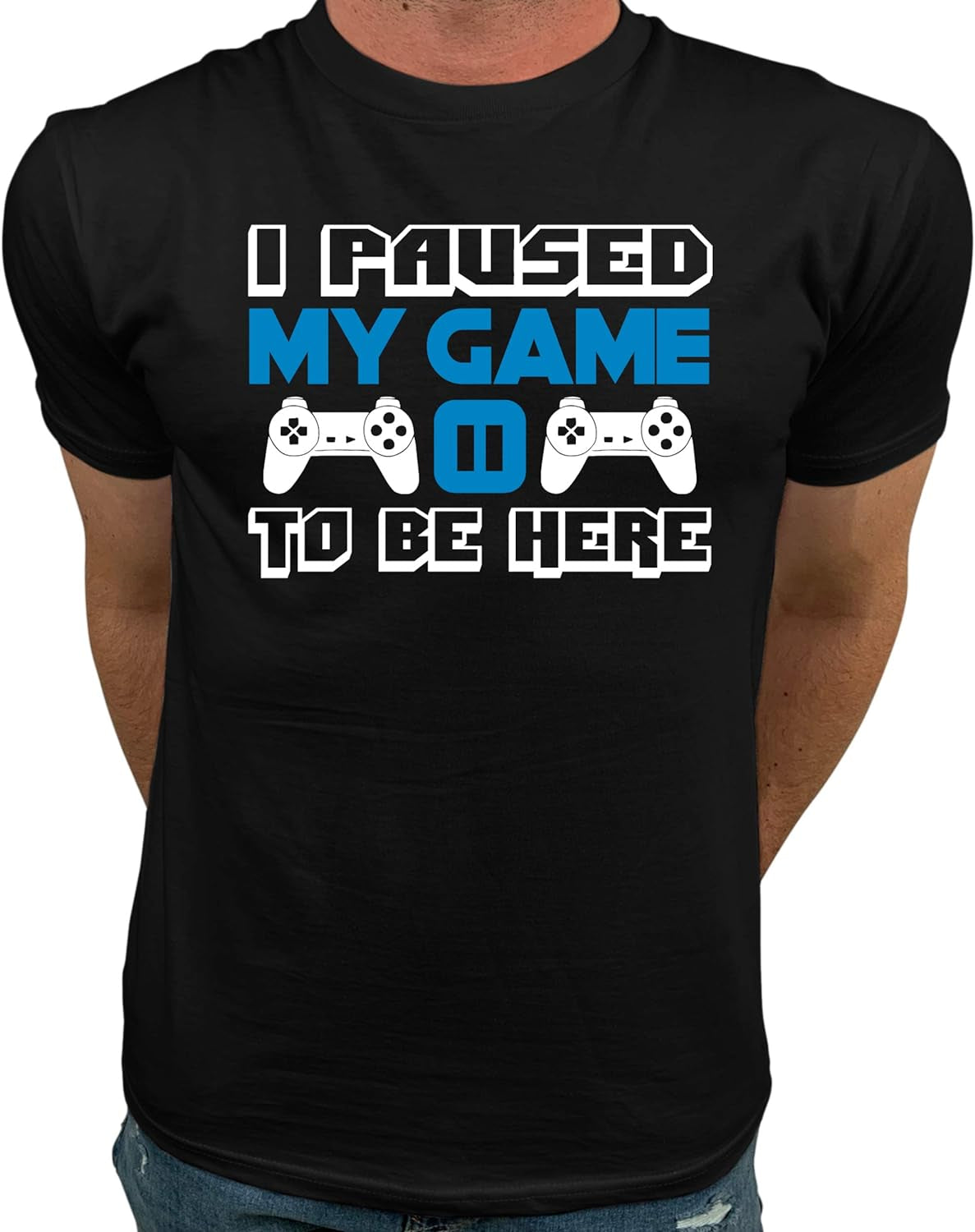 I Paused My Game to Be Here T Shirt Video Game Shirts for Men